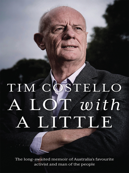 Title details for A Lot with a Little by Tim Costello - Available